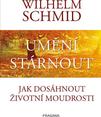 Umění stárnout - Wilhelm Schmid - Kliknutím na obrázek zavřete